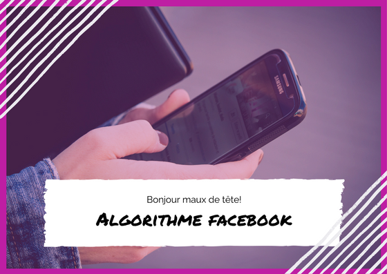 Algorithme Facebook : suivre les règles pour se faire voir! | Julie Rochon Visibilité Web